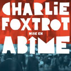Charlie Foxtrot : Mise en Abîme
